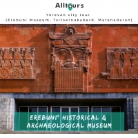 Yerevan city tour (Erebuni Museum, Tsitsernakaberd, Matenadaran)