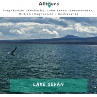 Tsaghkadzor (Kecharis), Lake Sevan, Dilijan (Haghartsin - Goshavank)