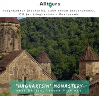 Tsaghkadzor (Kecharis), Lake Sevan, Dilijan (Haghartsin - Goshavank)